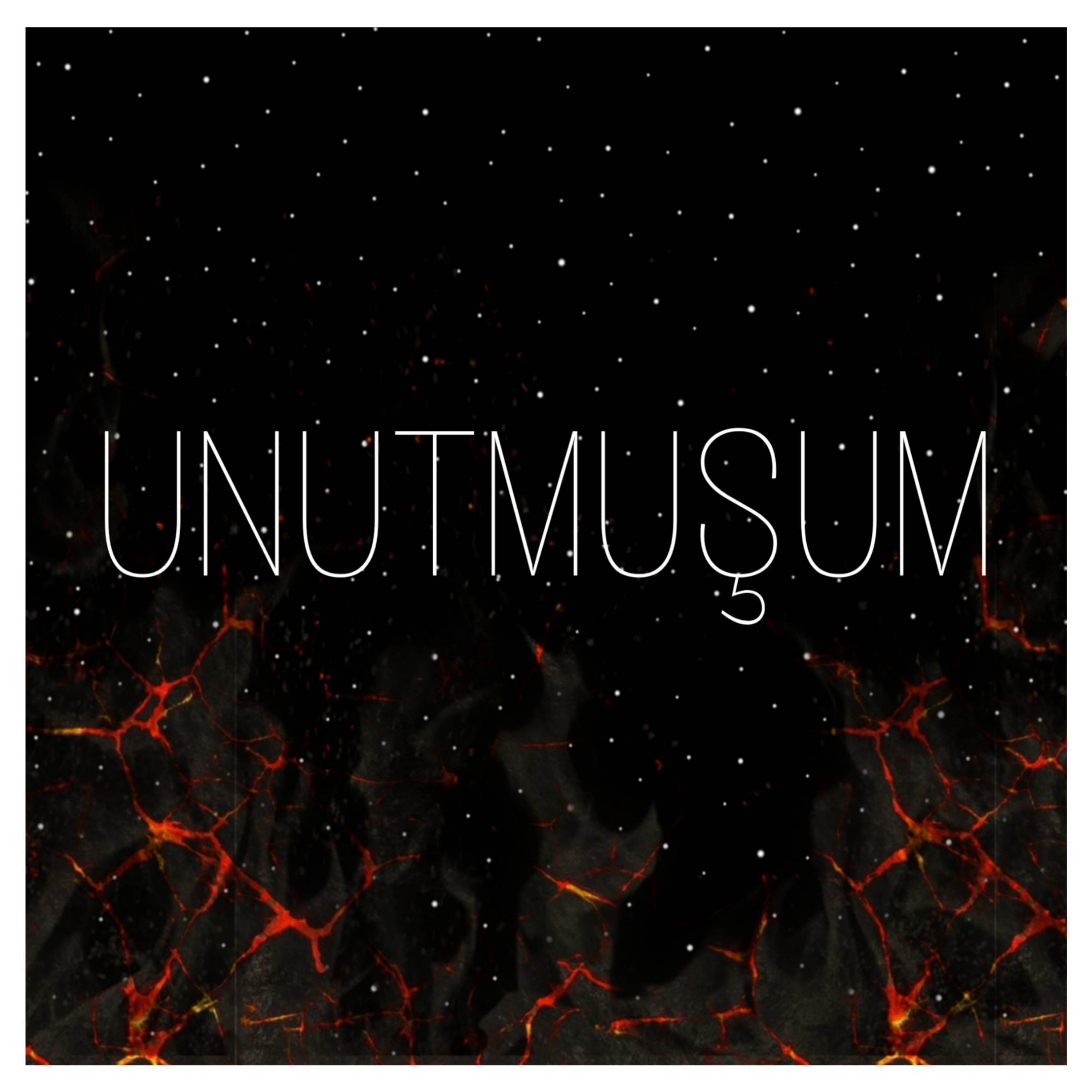 Unutmuşum