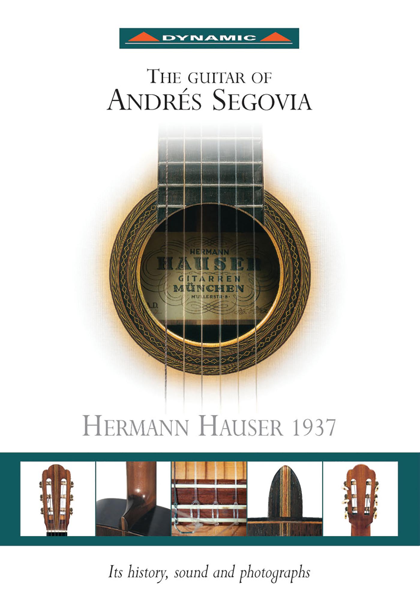 SEGOVIA, Andres: Guitar of Andres Segovia (The) - Hermann Hauser 1937 (maker)