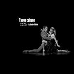 Tango Cubano Piano Ver. By 山水眩月专辑