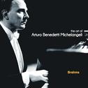 The Art of Arturo Benedetti Michelangeli: Brahms专辑
