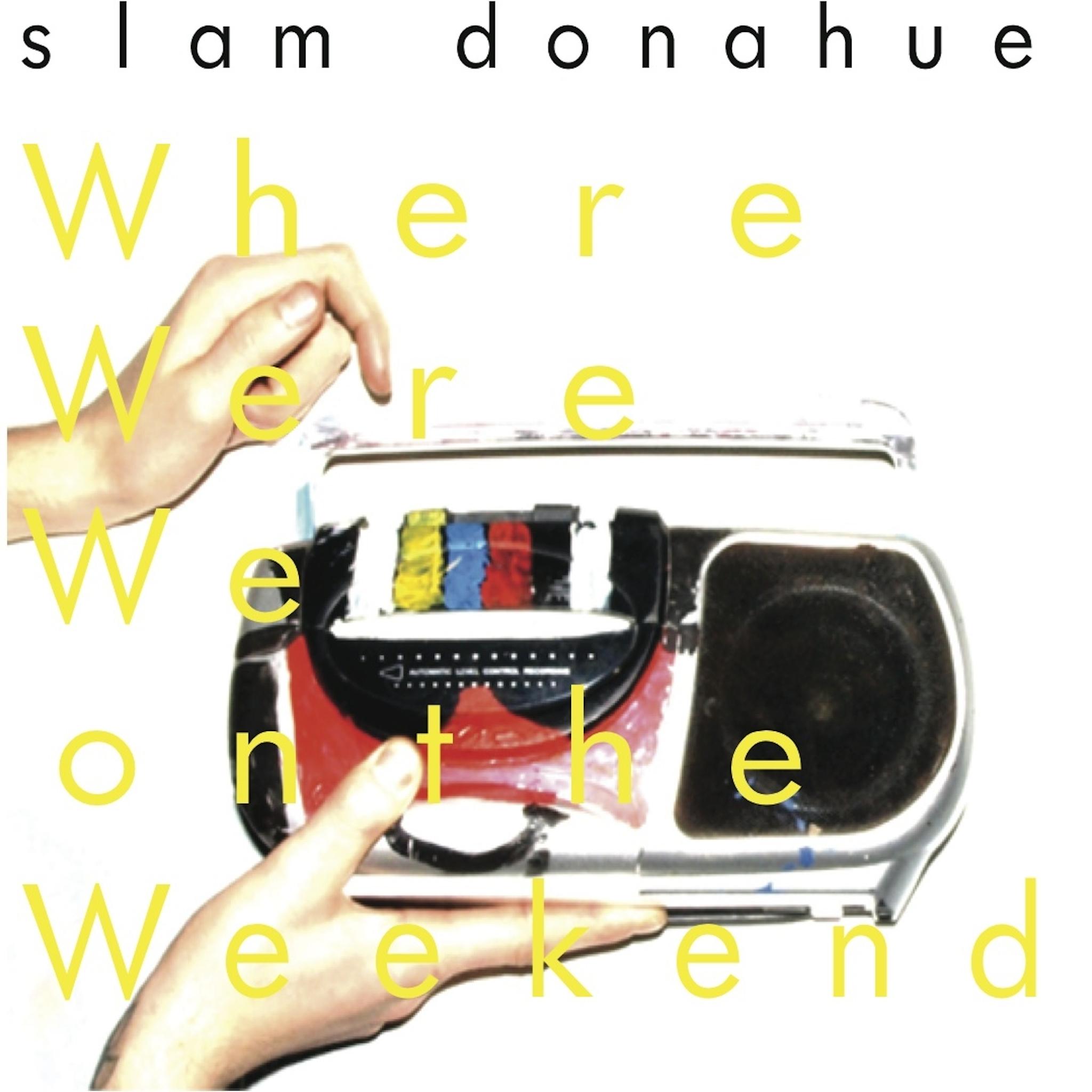 Where Were We on the Weekend - Single