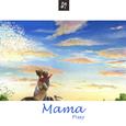 Mama | PISSY