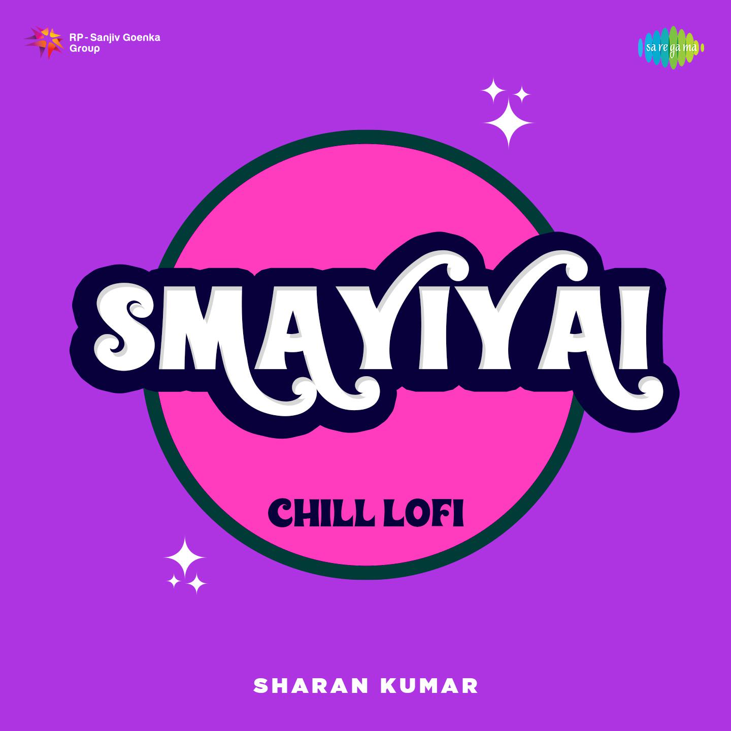 Sharan Kumar - Smayiyai - Chill Lofi