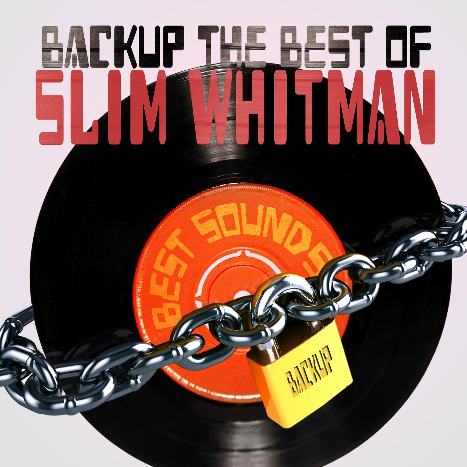 Backup the Best of Slim Whitman