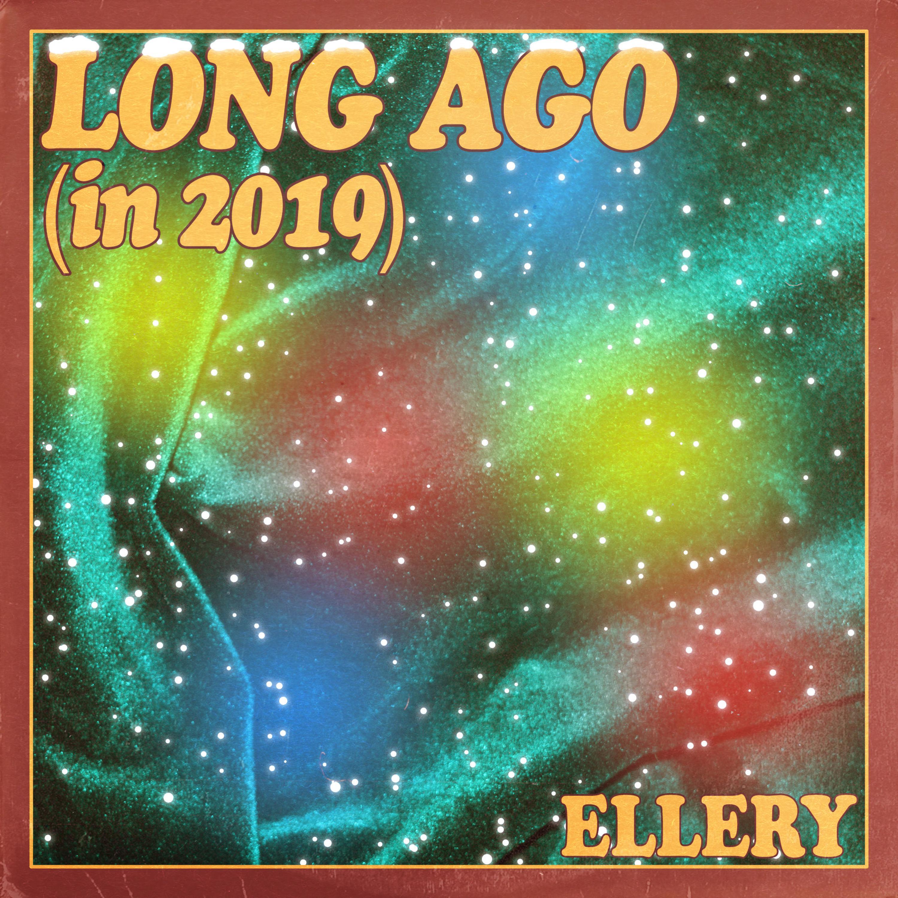 Long Ago (in 2019)