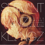 SERVANT TANZ KLANGZ -MUZIK SERVANT Instrumental Trax Best-专辑