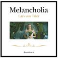 Melancholia (Original Soundtrack)