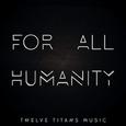 For All Humanity