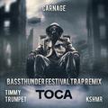 Toca (Bassthunder Festival Trap Edit)