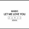 Let Me Love You (JANJI Remix)专辑