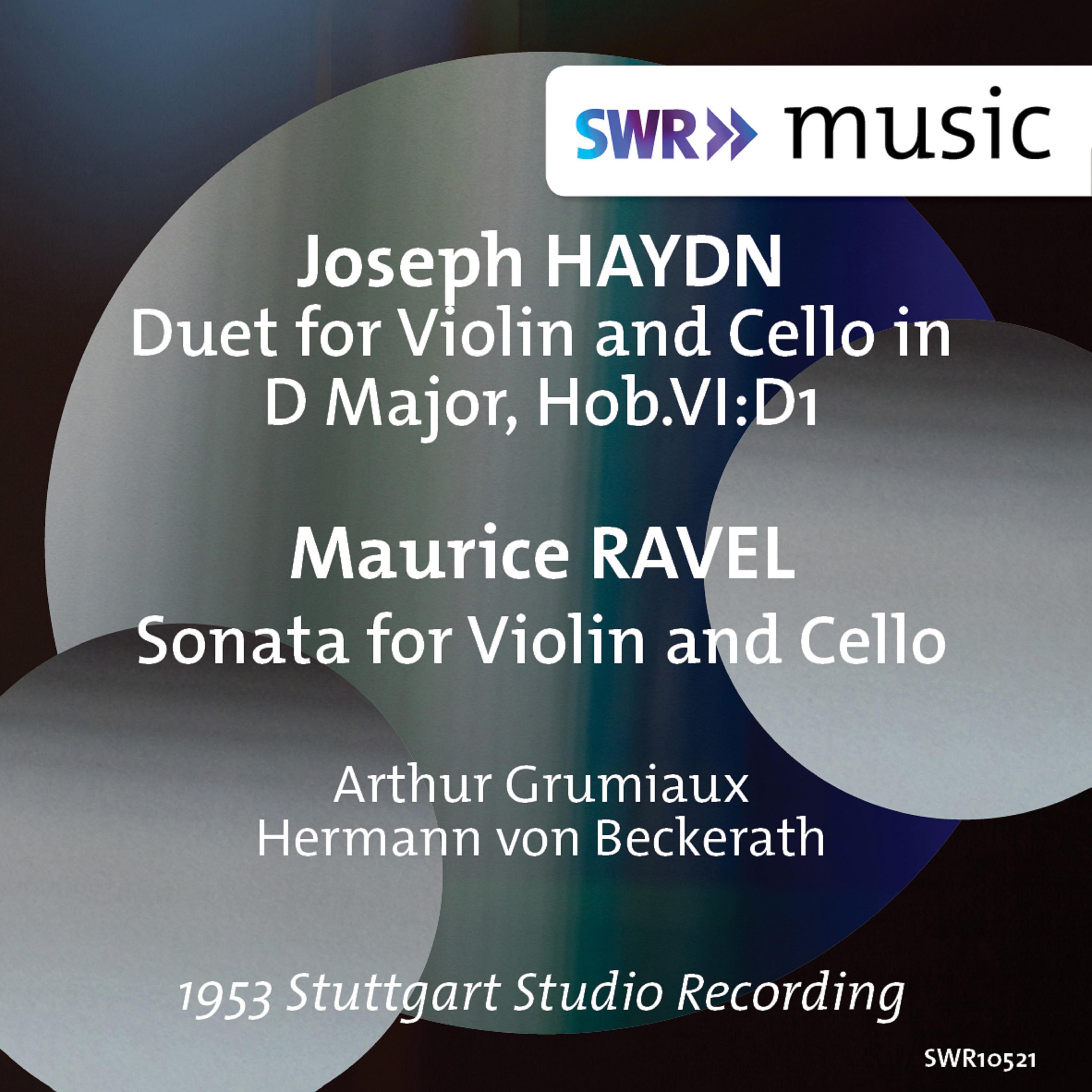 HAYDN, J.: Duet for Violin and Cello, Hob.VI:D1 / RAVEL, M.: Sonata for Violin and Cello (Grumiaux, 专辑