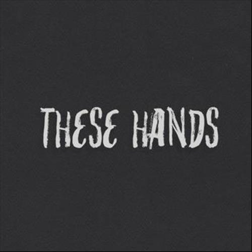 These Hands
