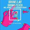 Bruns Lay - Drums Fever (Vangelis Kostoxenakis Remix)