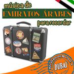 Recuerdo de Mi Viaje a Dubai. Música Desde Emiratos Arabes para Recordar专辑