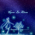 Never Be Alone