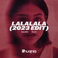 LaLaLaLaLa (2023 Edit)