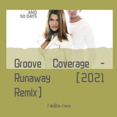 Groove Coverage - Runaway [2021 Remix]