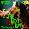 Röyksopp - The Next Day ft. Jamie Irrepressible (Mind Against Remix)