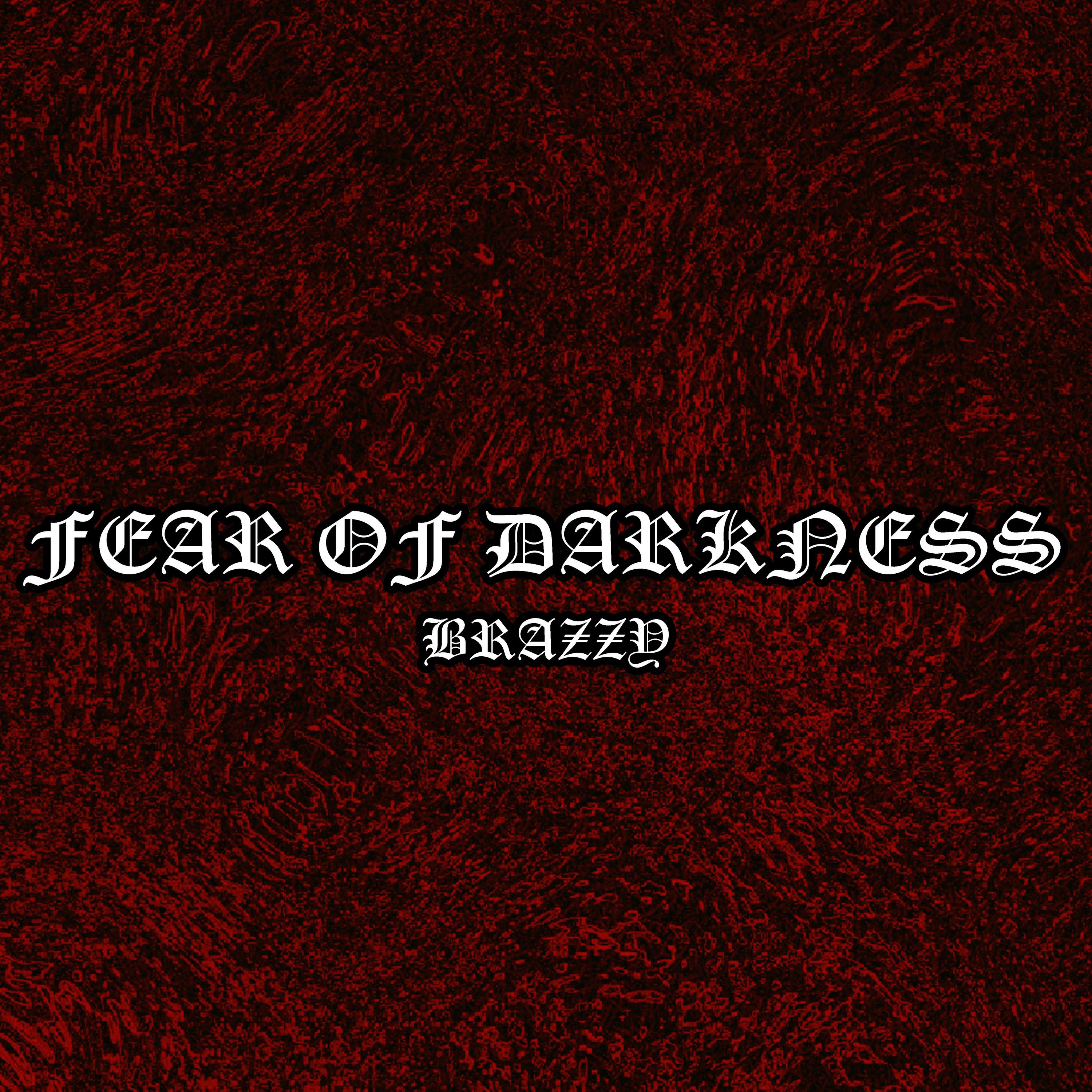 Brazzy - fear of darkness (Slowed) (2022 Remastered Version)