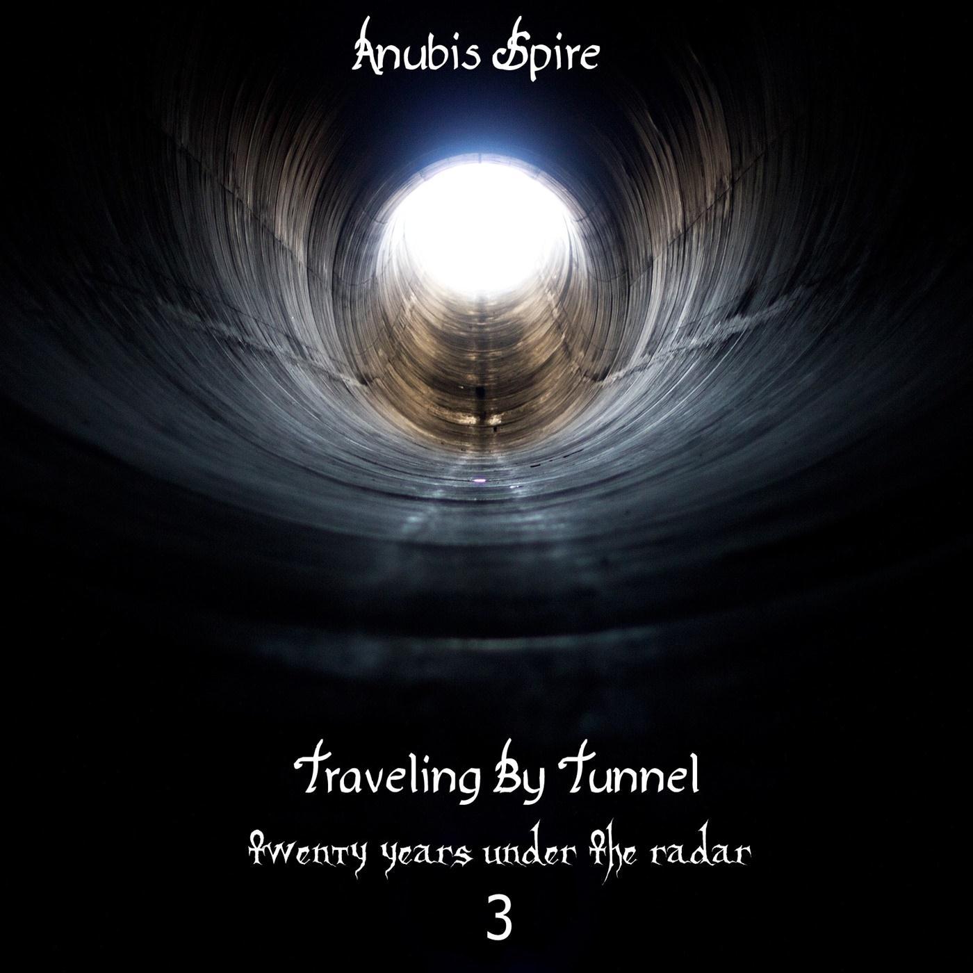 Traveling by Tunnel: Twenty Years Under the Radar, Vol. 3