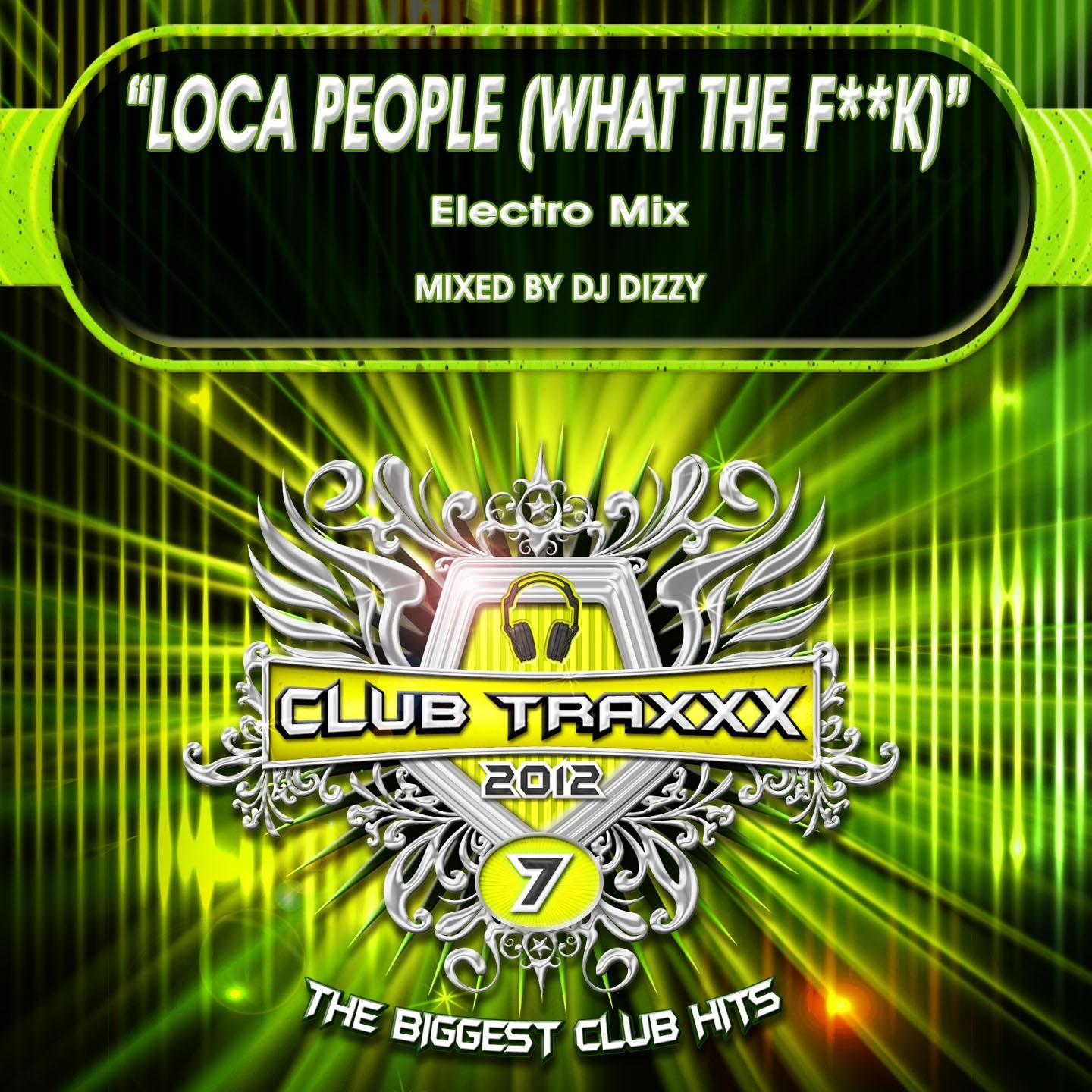 Loca People (What The ****) (Electro Mix)