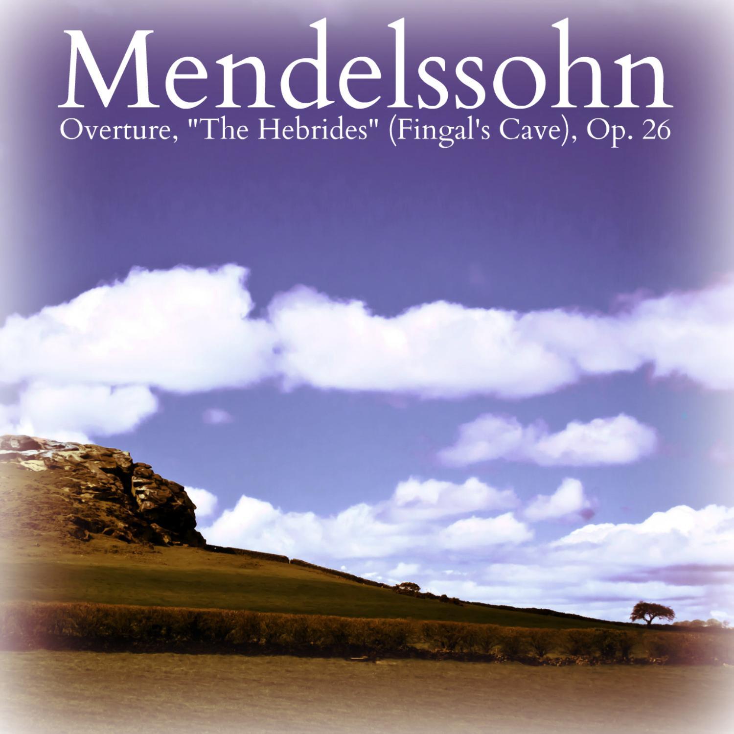 Mendelssohn: Overture, "The Hebrides" (Fingal's Cave), Op. 26专辑