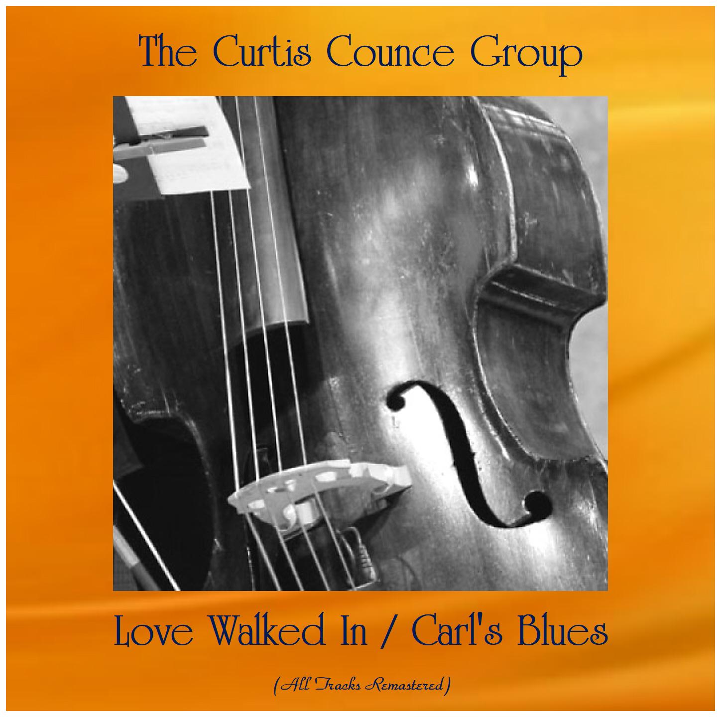 Love Walked In / Carl's Blues (All Tracks Remastered)