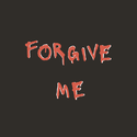 Forgive Me(原谅我)