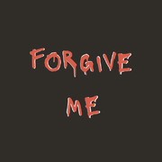 Forgive Me (我才不需要你的原谅)