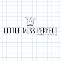 Little Miss Perfect - Abs (karaoke) 带和声伴奏