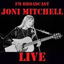 FM Broadcast: Joni Mitchell Live专辑