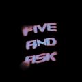 Five And Ask!