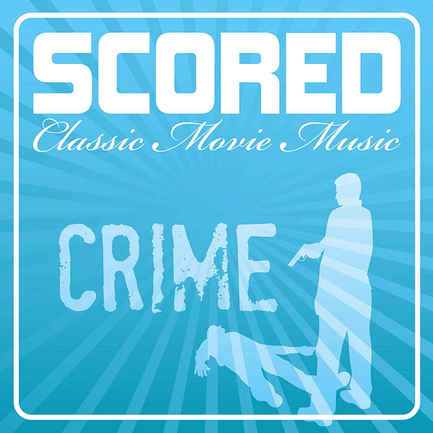 Scored! - Crime Movie Music专辑