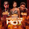 hotboy ronald - MAKE ME HOT (feat. HOTBOY TURK & REUP REEDY) (DIRTY REMIX)