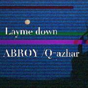 LASMAN-Layme down（Q-Azhar / ABROY-Eksan remix）