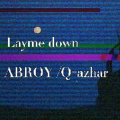 LASMAN-Layme down（Q-Azhar / ABROY-Eksan remix）