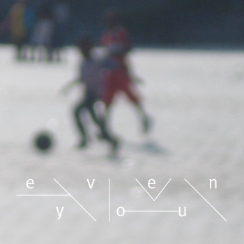 Even You