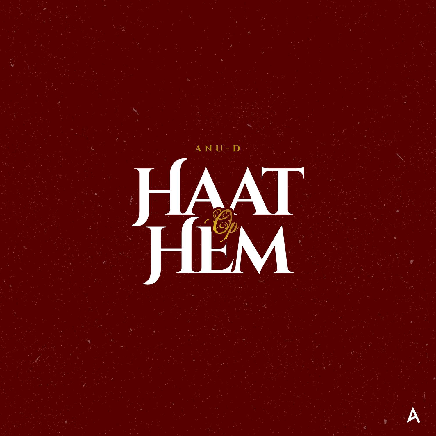 Anu-D - Haat Op Hem