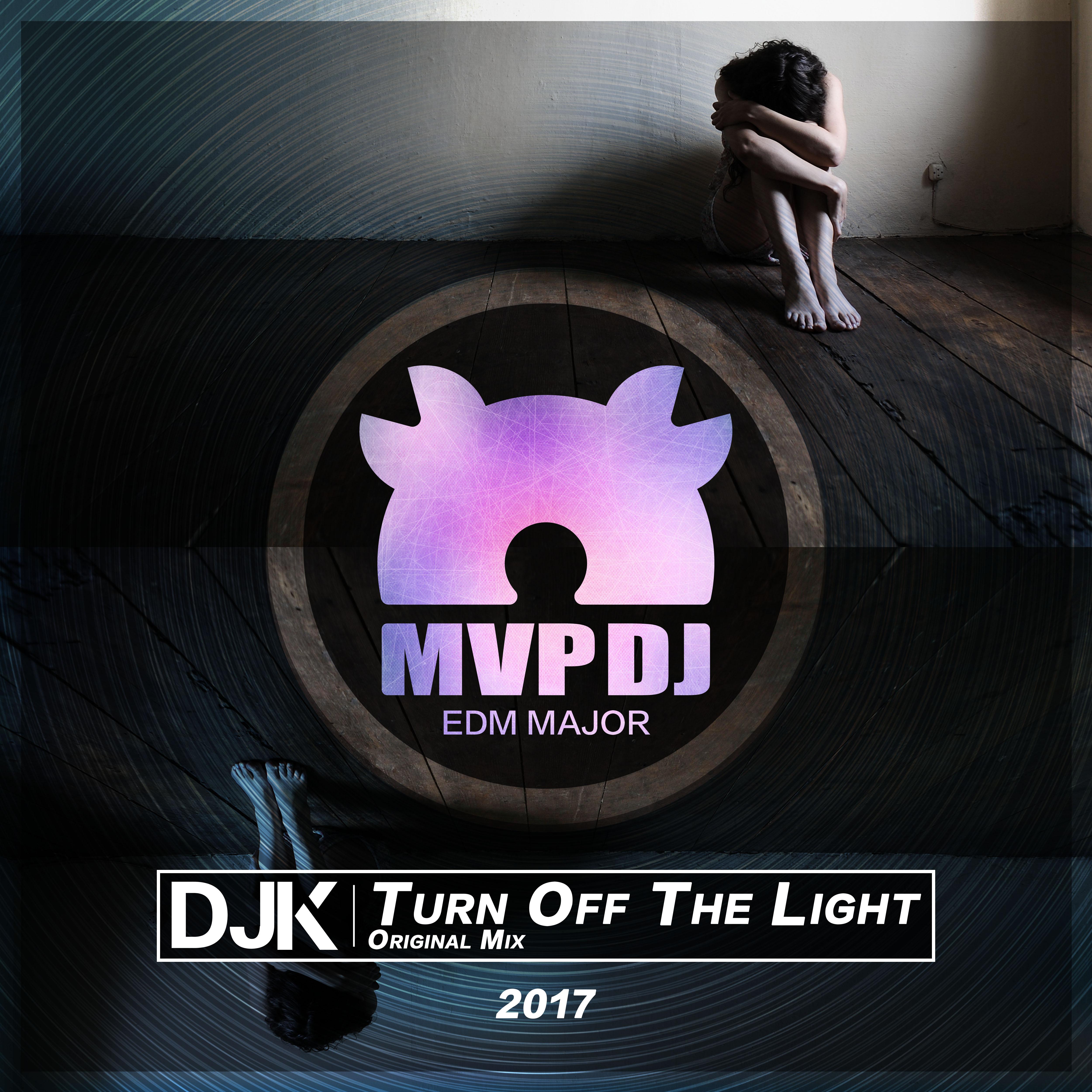 Turn off the light-DJK-（Original mix)专辑