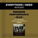 Premiere Performance Plus: Everything I Need专辑