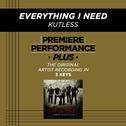 Premiere Performance Plus: Everything I Need专辑