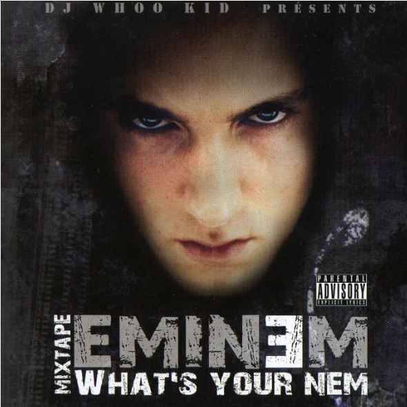 What's Your Nem (Mixtape Presented By DJ Whoo Kid)