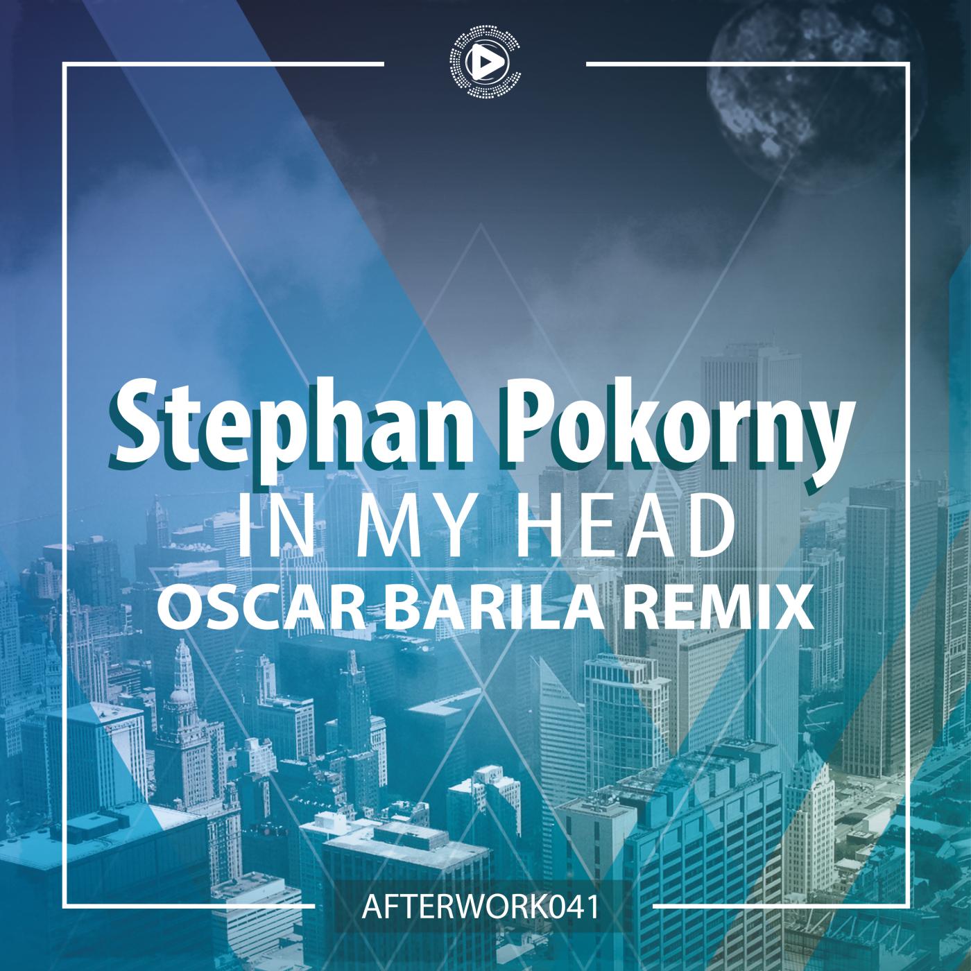 Stephan Pokorny - In My Head (Oscar Barila Remix)