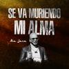 Ala Jaza - Se Va Muriendo Mi Alma