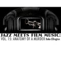 Jazz Meets Film Music, Vol. 15: Anatomy of a Murder