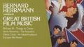 Bernard Herrmann Conducts Great British Film Music专辑