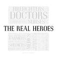 The Real Heroes