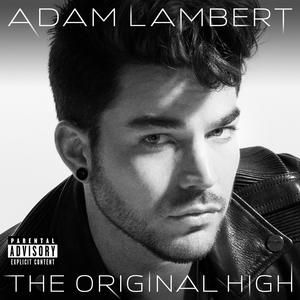 Adam Lambert-The Original High 原版立体声伴奏 （升6半音）