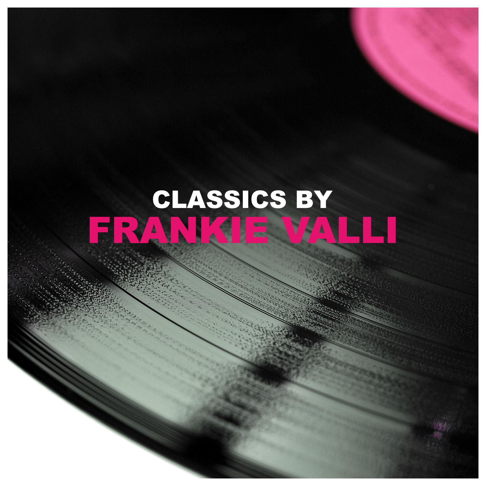 Classics by Frankie Valli专辑