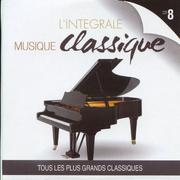 L'intégrale musique classique, vol. 8